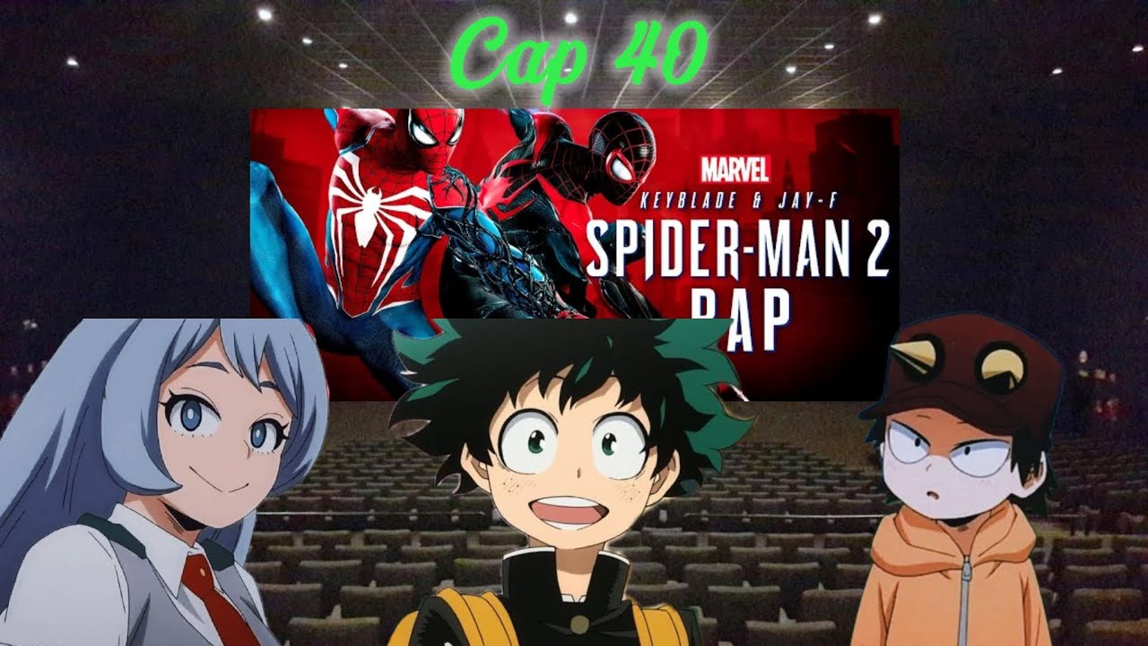 bnha reacción universo capitulo 40 (Rap de Spider-man 2)