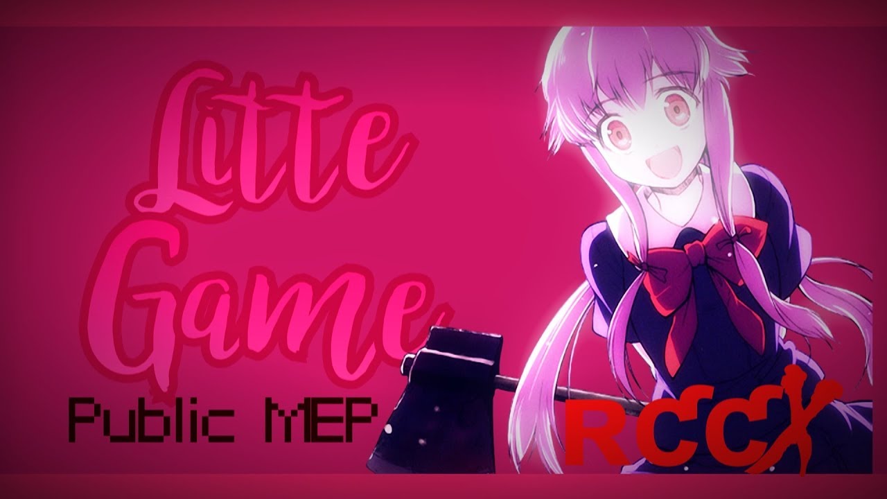 [ʀƈƈ✖]Little Game//PUBLIC MEP