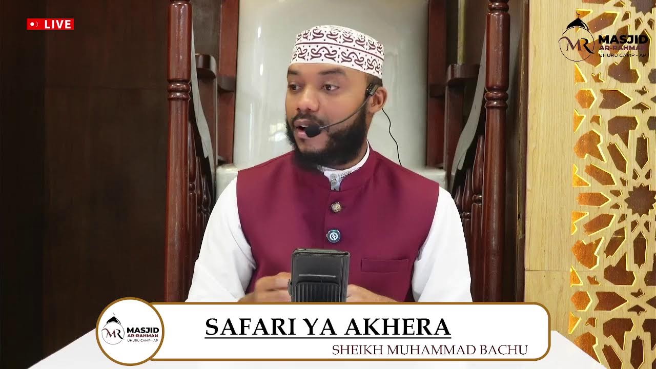 SAFARI YA AKHERA (8)  BY SHEIKH MUHAMMAD BACHU RAMADHAN DARSA AT MASJID AR-RAHMAN AFTER DHUHR PRAYER