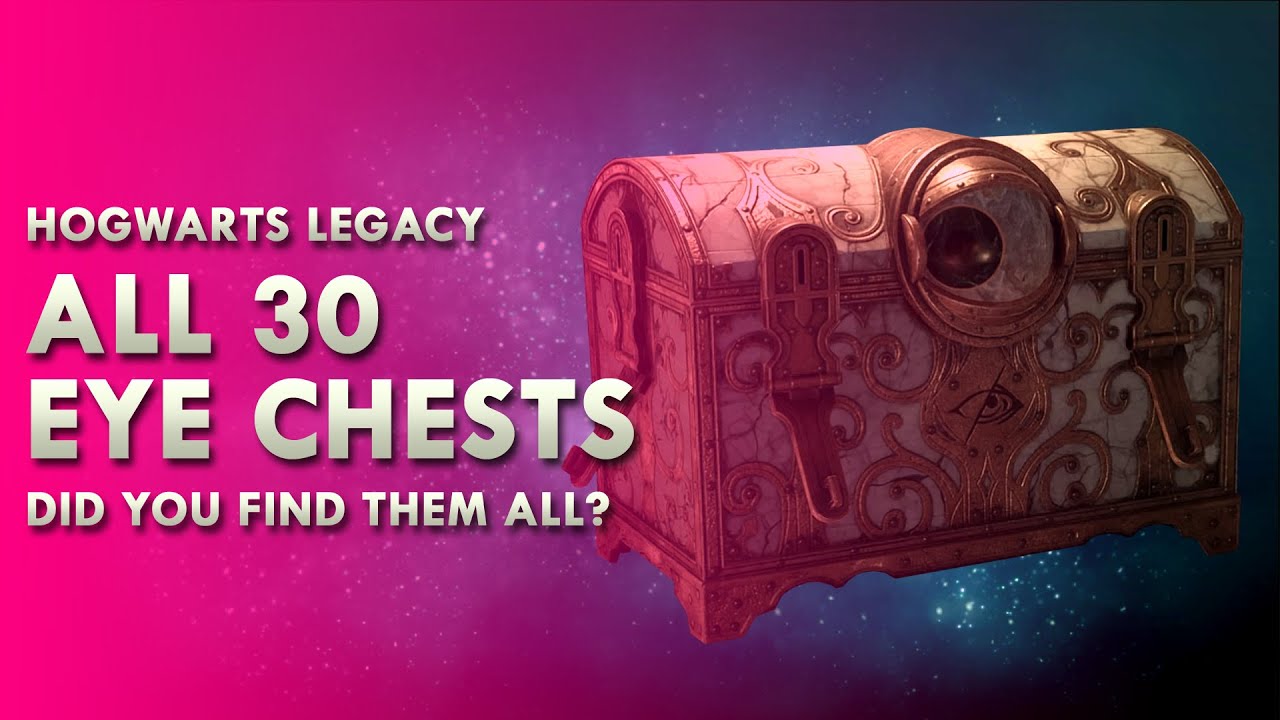 All Eye Chest Locations | Hogwarts Legacy