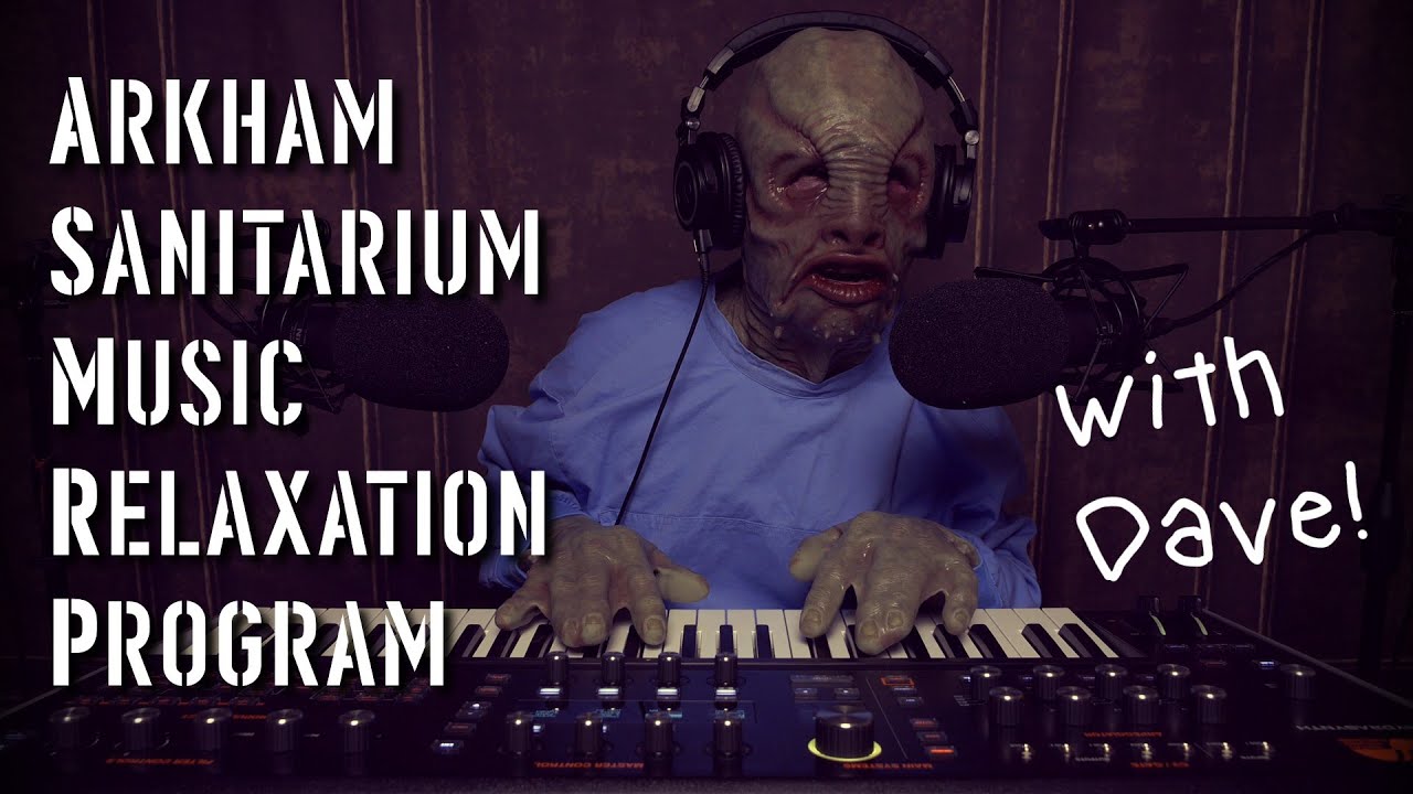 ASMRP Ep. 1 with Dave (Arkham Sanitarium Music Relaxation Program)