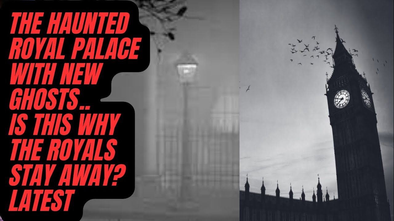 GHOSTS & ROYAL PALACES - DID YOU KNOW THIS ? LATEST #ghosts #SPIRITS #haunted