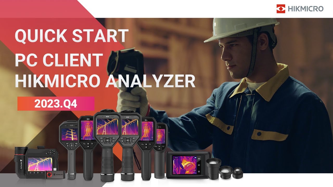 Quick Start PC Client HIKMICRO Analyzer