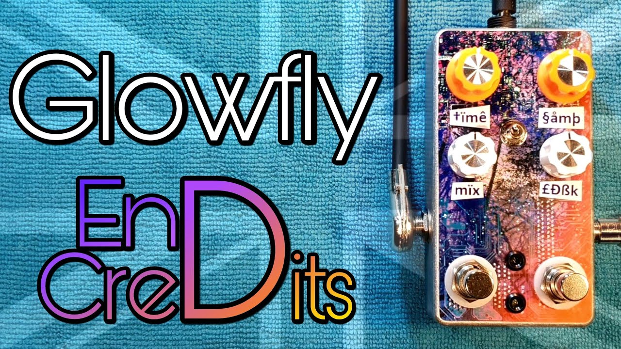 Glowfly End Credits