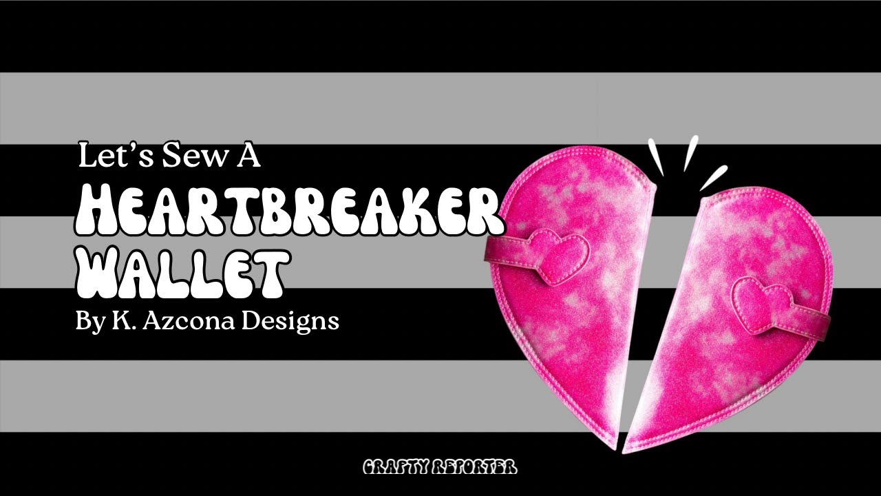 Let's Sew a Heartbreaker Wallet - In-Depth Tutorial