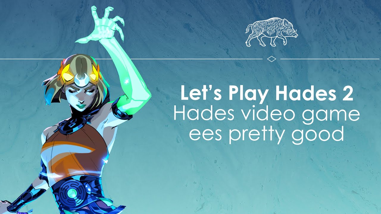 Let's Play Hades 2