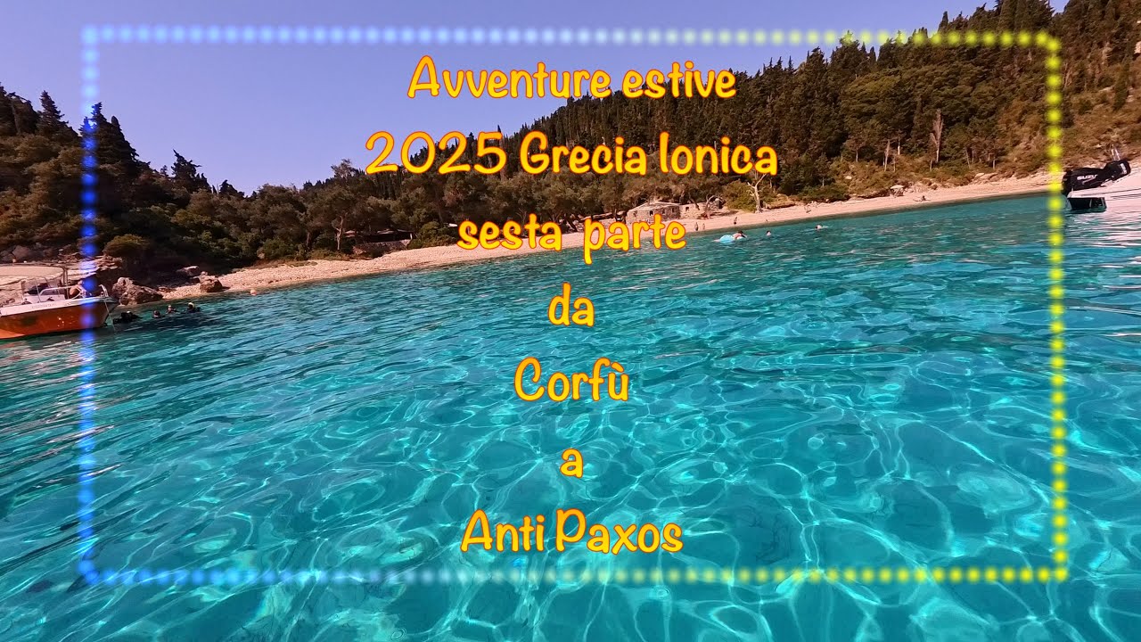 Barca a vela Gracia 2025 episodio 6 Da Corfù a Anti Paxos
