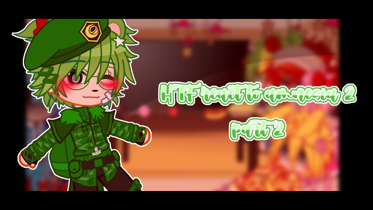 HTF react to amnesia 2 [Gacha Club]🥺💓