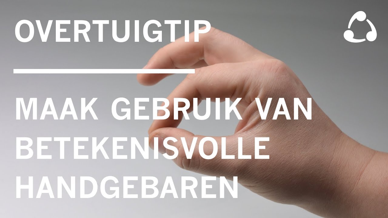 Overtuigtip | Maak gebruik van betekenisvolle gebaren