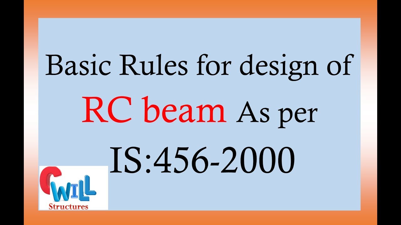 Rules for design of the RCC beam As per IS 456-2000 | Civil Engineering
