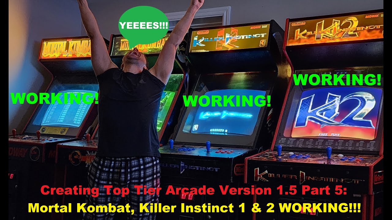 Creating Top Tier Arcade Version 1.5 Part 5: Mortal Kombat, Killer Instinct 1 & 2 WORKING!!!