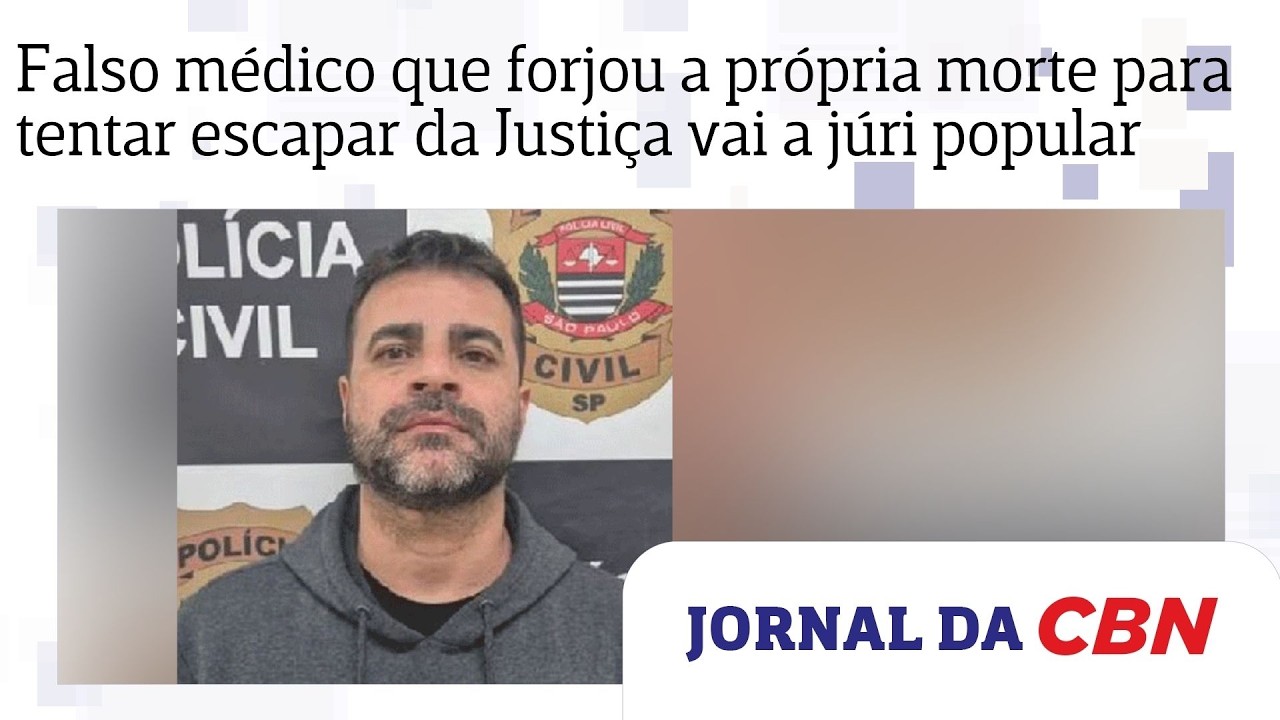 Falso médico que forjou a própria morte para tentar escapar da Justiça vai a júri popular em SP