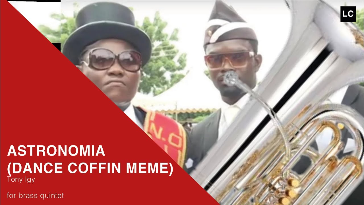 ASTRONOMIA (COFFIN DANCE MEME) - BRASS QUINTET