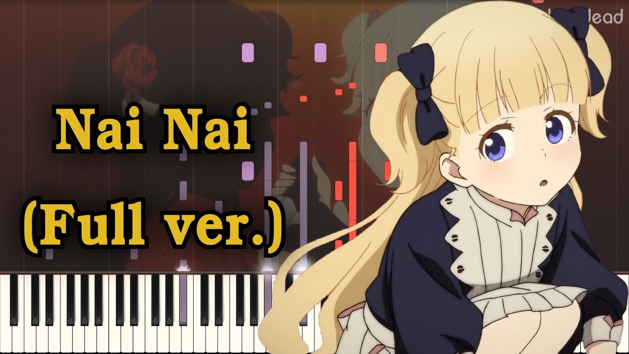 [Shadows House ED] Nai Nai (Full ver.) Piano Arrangement