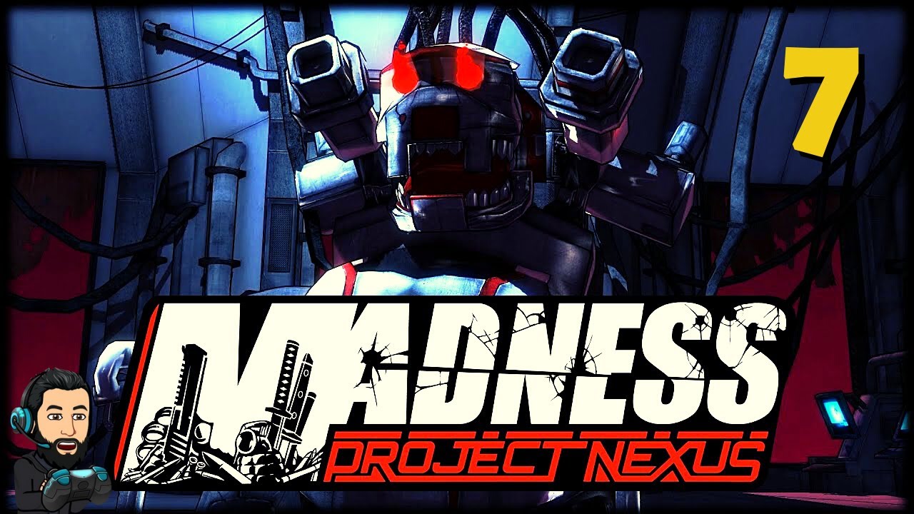 MADNESS PROJECT NEXUS Gameplay - Part 7 (no commentary)