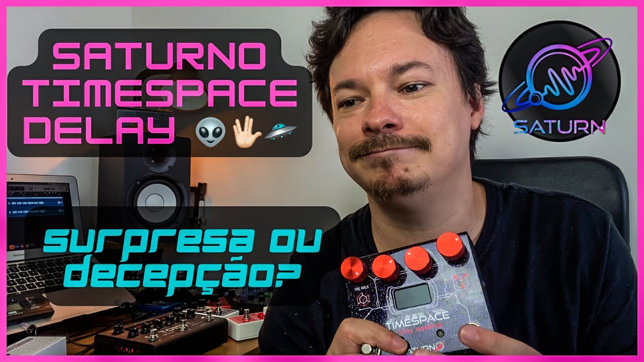 Saturno TimeSpace Delay | Primeiras Impressões | Eart ETT-2 | Tonex Pedal | Pinstripe DISOxo |