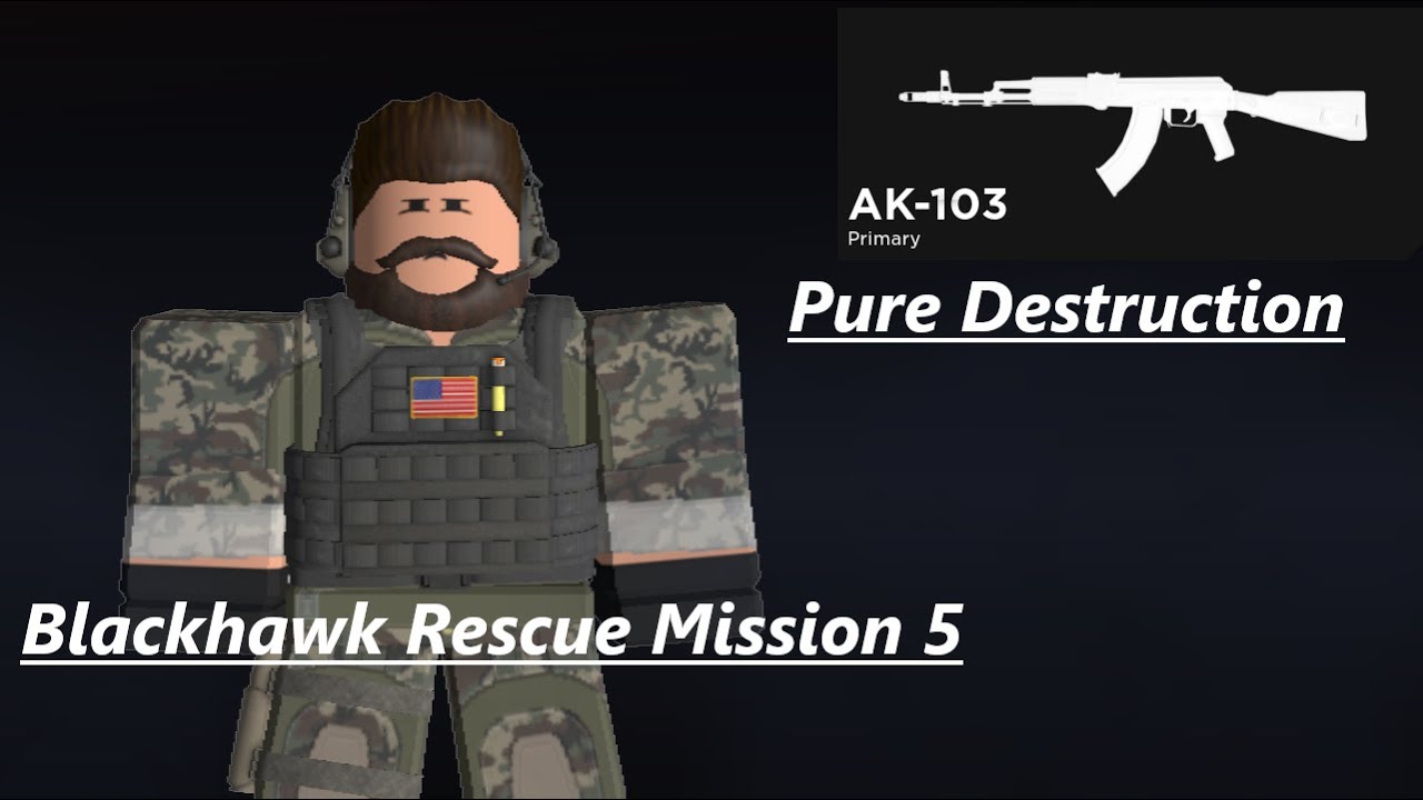 I cannot be stopped when using the AK-103! 18 KILLS IN ONE GAME! | Blackhawk Rescue Mission 5 |