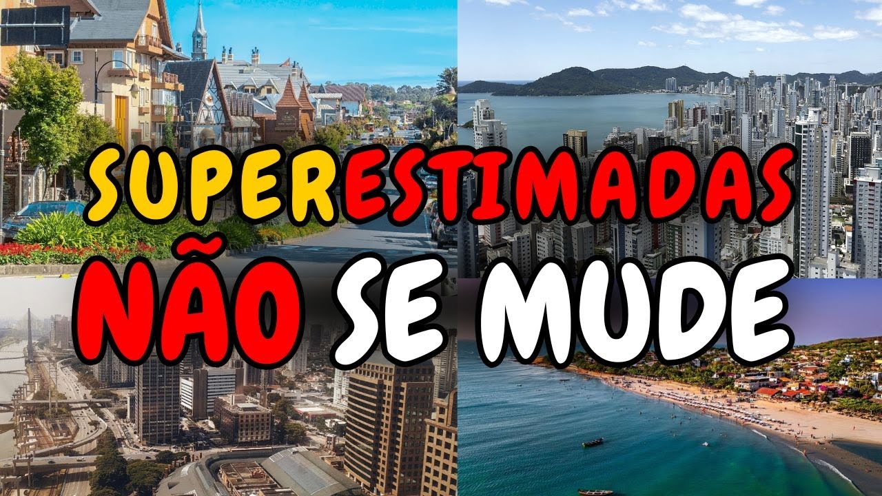 10 Cidades Brasileiras SUPERESTIMADAS - A VERDADE Que NINGUÉM Conta