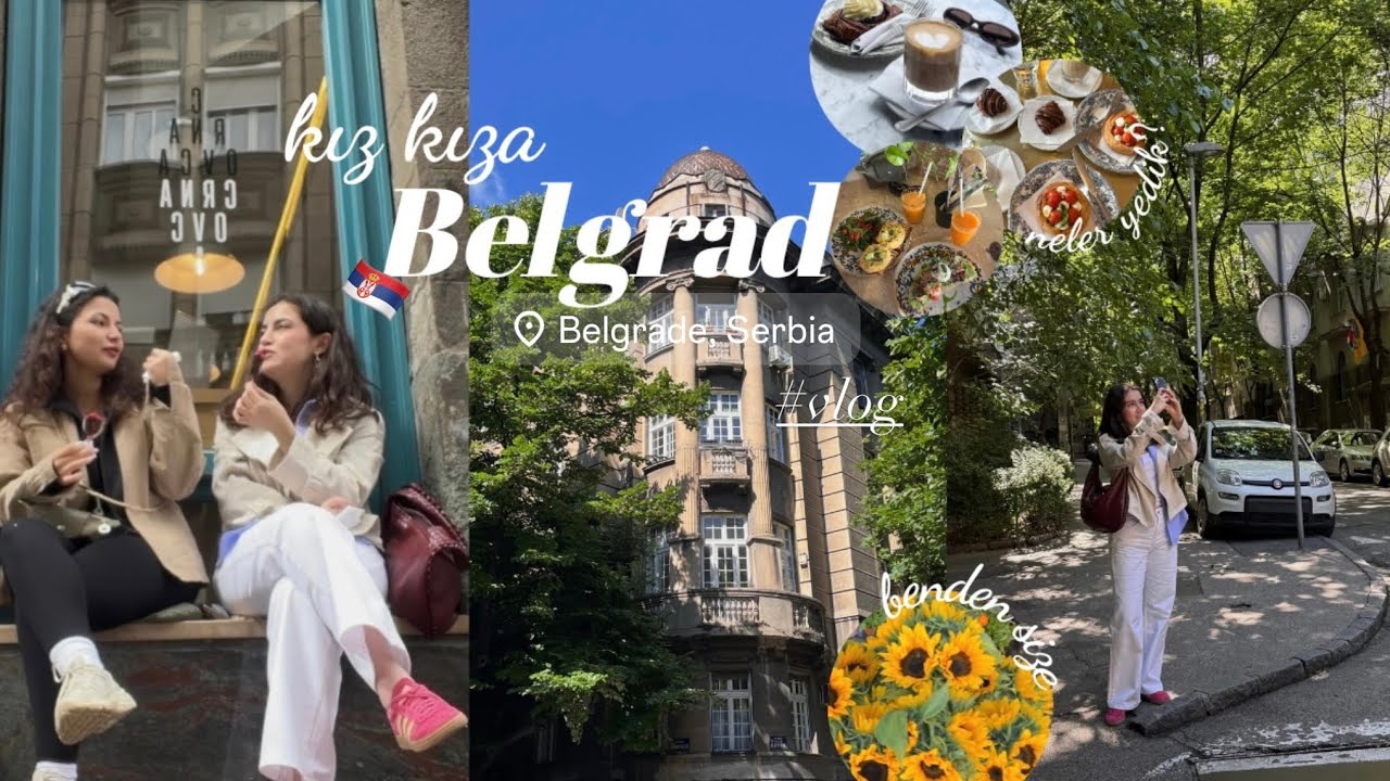 Belgrad’da kız kıza 4 gün 🇷🇸, ilk kez yurtdışına çıktım! | #vlog #belgrade