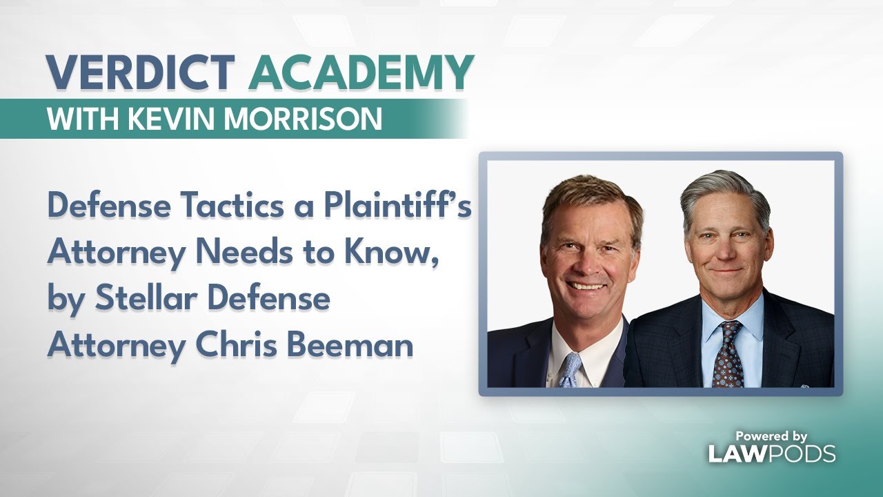 Defense Tactics a Plaintiff’s Attorney Needs to Know, by Stellar Defense Attorney Chris Beeman
