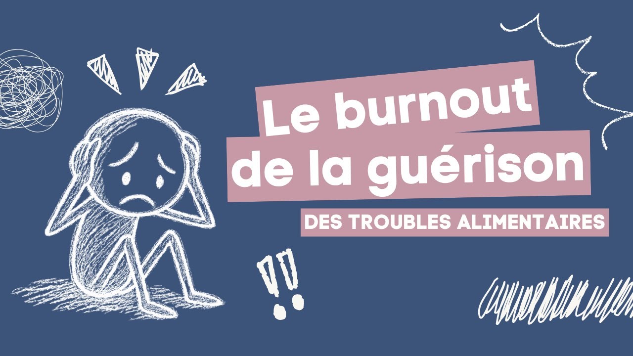Le BURNOUT de la guérison des TCA