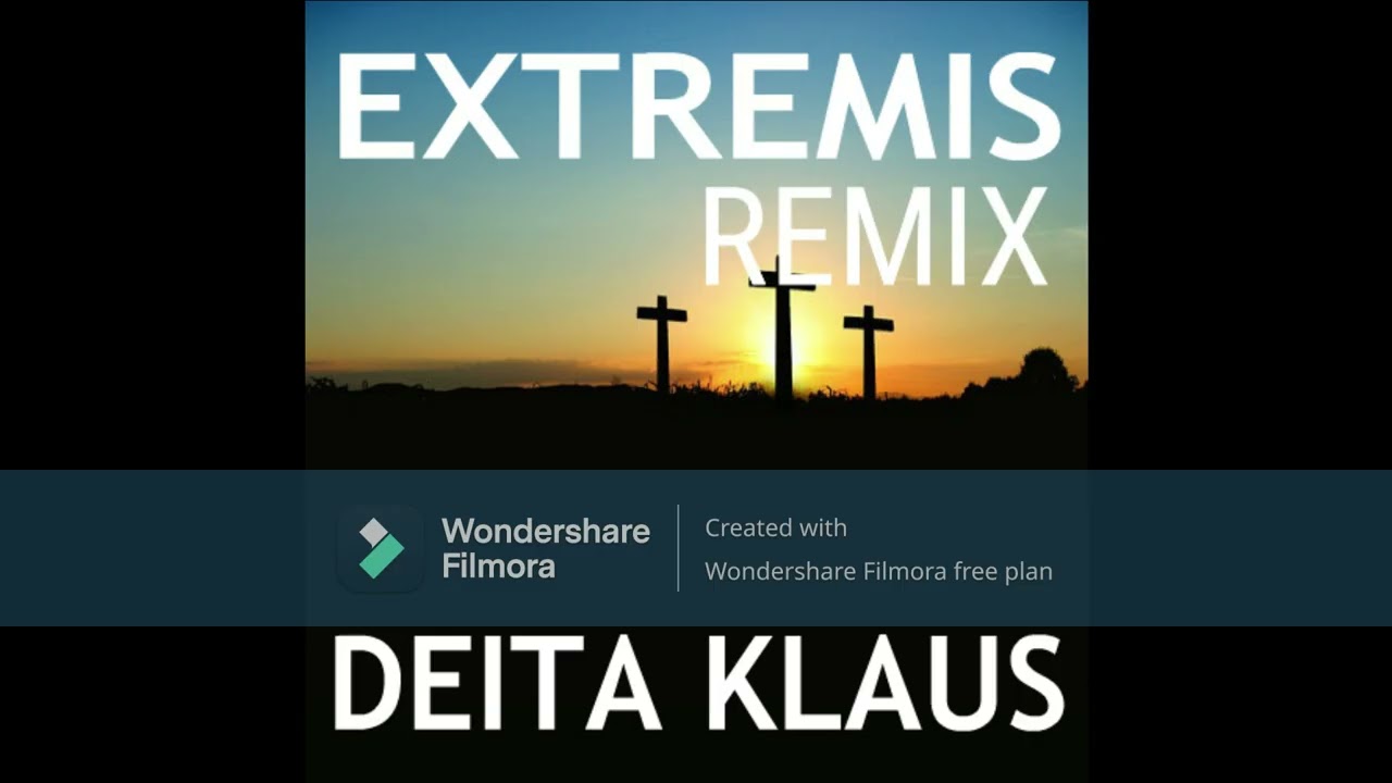 EXTREMIS remix by Deita Klaus