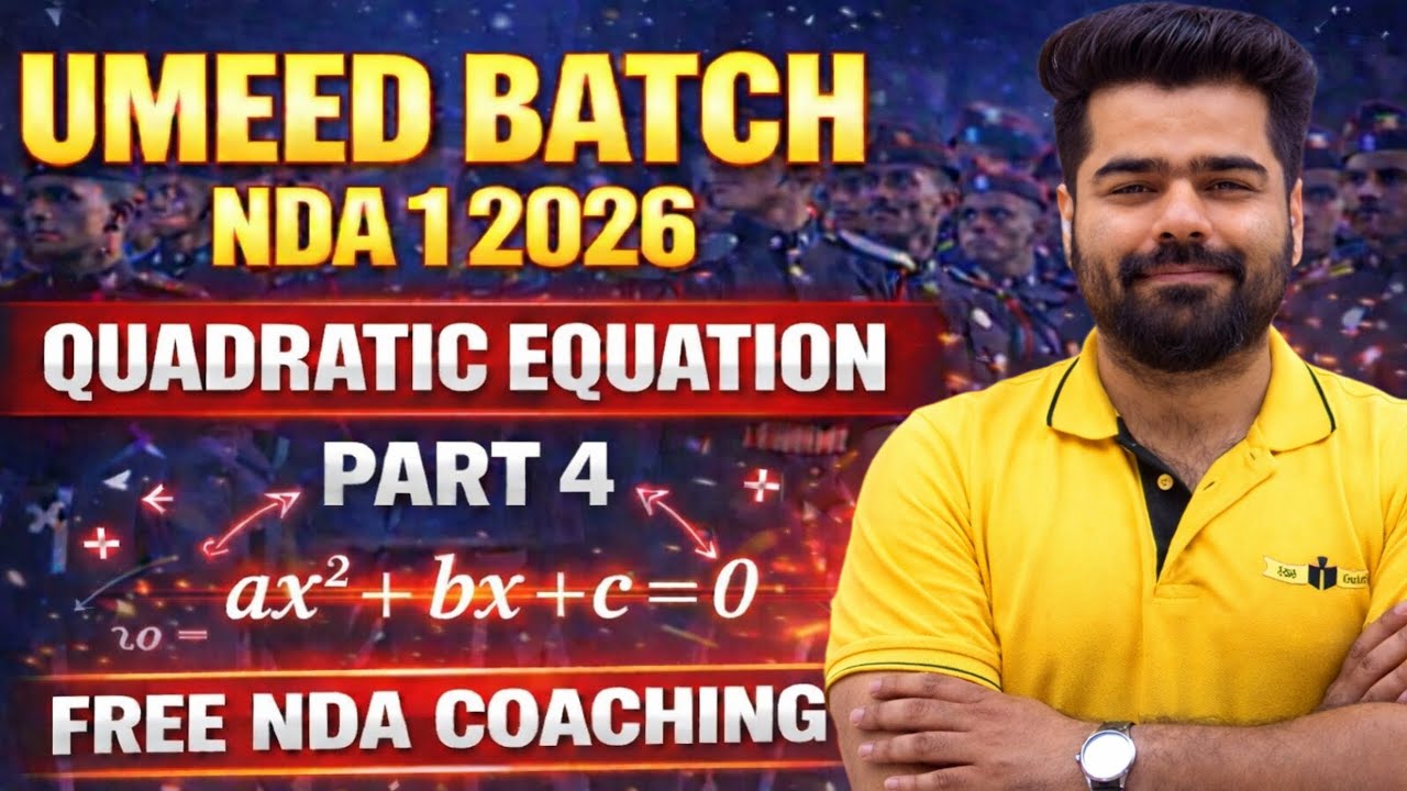 Free NDA Coaching | Quadratic Equations  - (Part 4) | || Umeed Batch || JD Sir