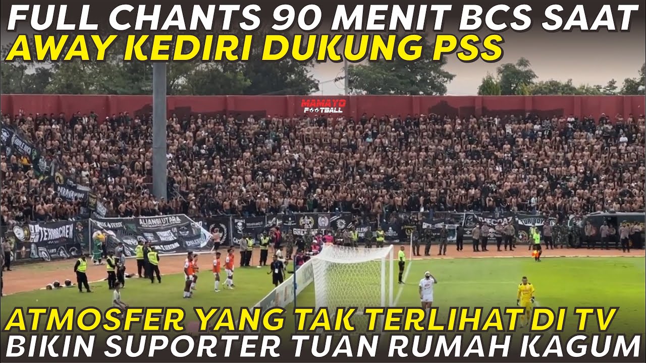 FULL CHANTS 90 MENIT BCS SAAT AWAY KE KEDIRI 🔥 AKSI BCS YANG BIKIN SUPORTER PERSIK TERDIAM & KAGUM