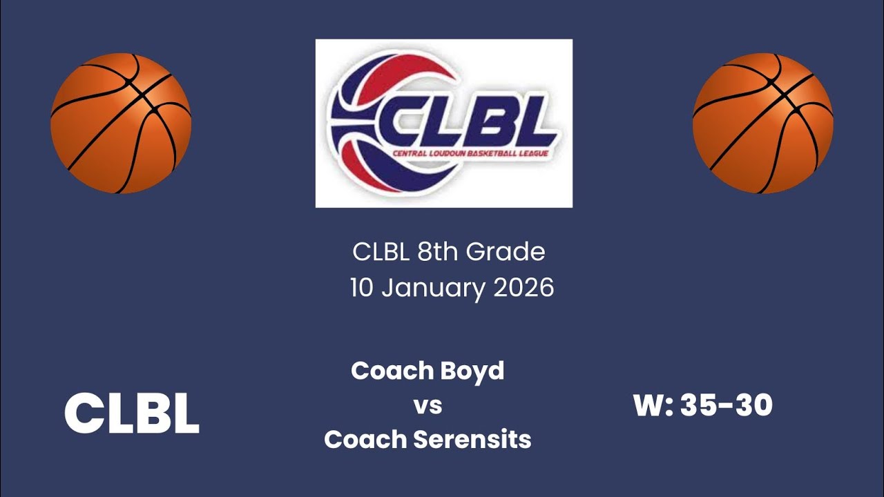 CLBL 8th Grade 10Jan - Coach Boyd  W: 35-30