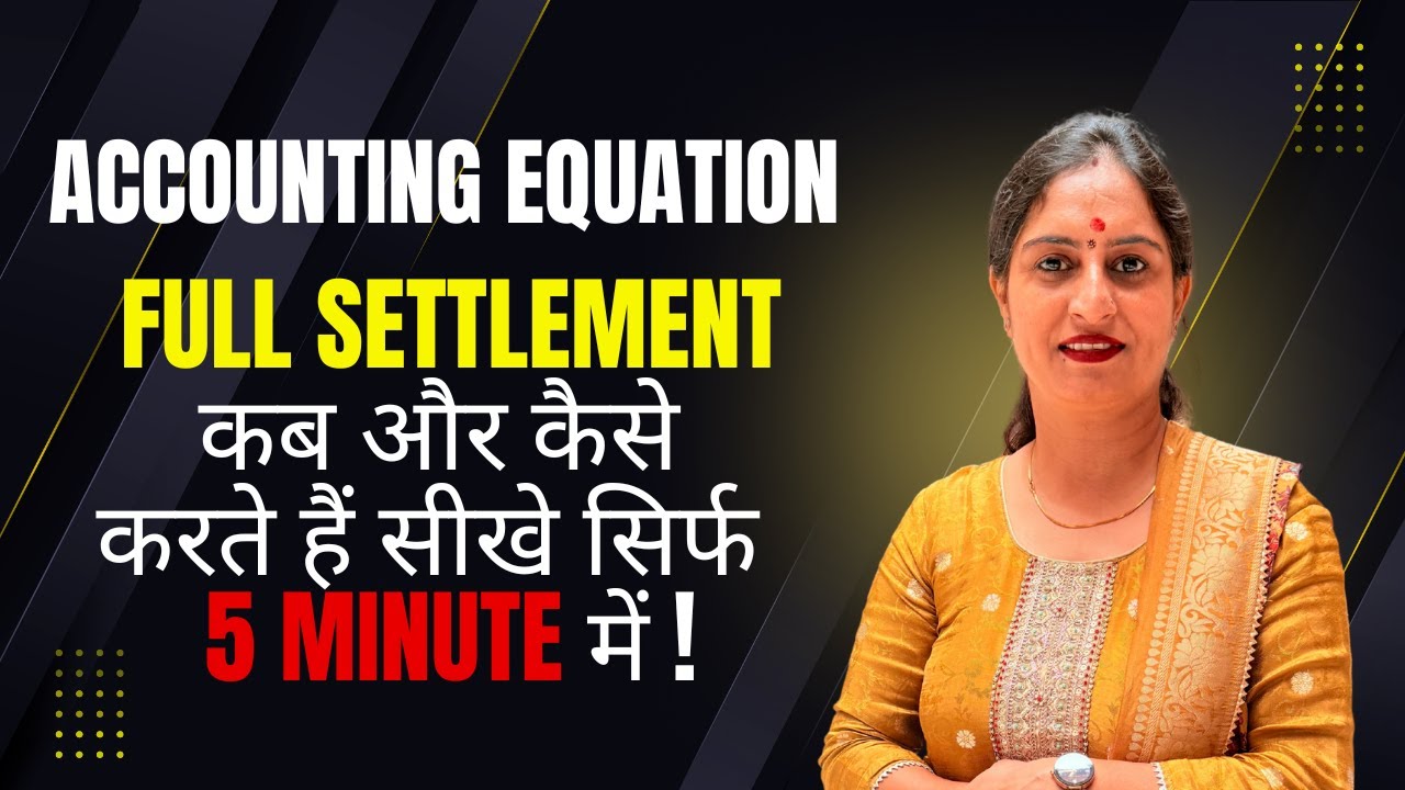 Accounting Equation Full Settlement Concept #account #class11th #accountingequation