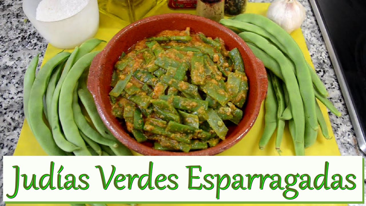 Judías Verde Esparragadas. Las Recetas del Hortelano