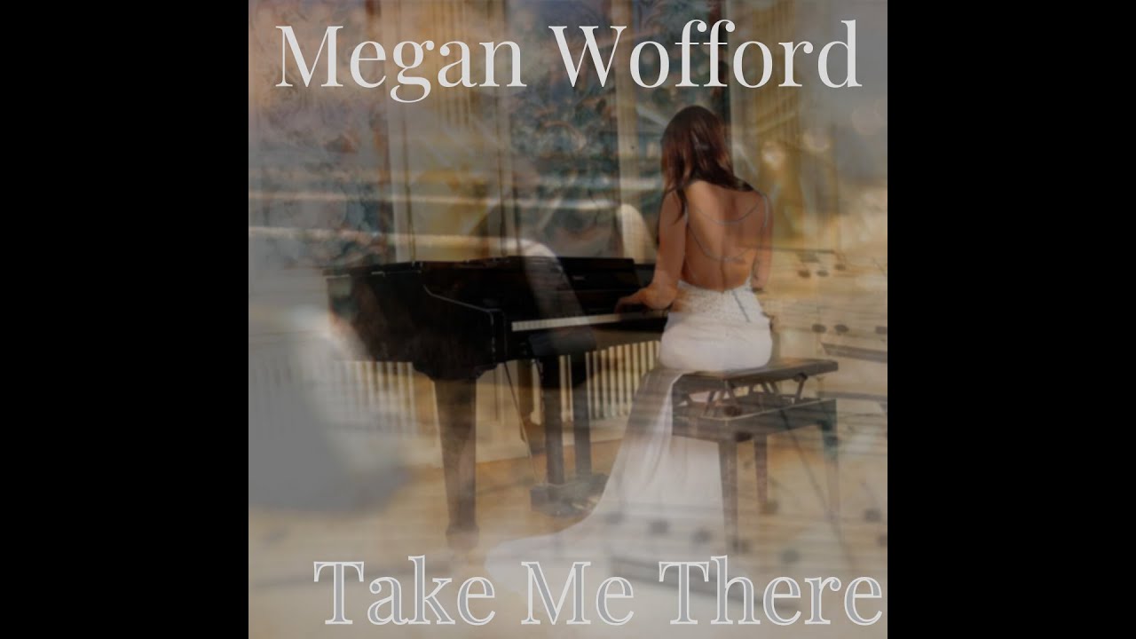 Artist Spotlight ~ Megan Wofford ~ Take Me There
