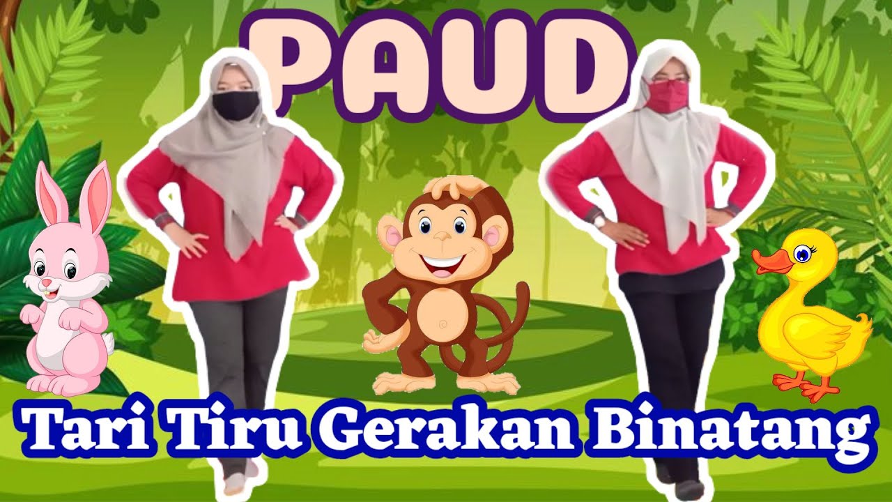 GERAK LAGU MENIRU GERAKAN BINATANG untuk PAUD/TK - Puncak Tema Binatang - Gerak Badan Dan Lagu