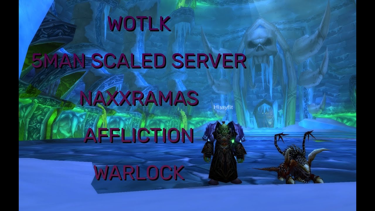 WOTLK5 — Naxxramas bosses — Affliction Warlock