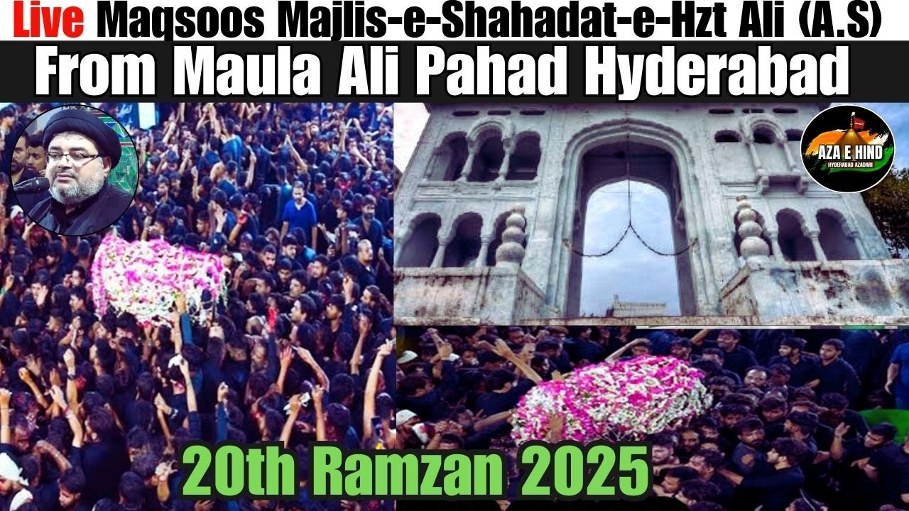🔴LIVE:ON AZA-E-HIND MAQSOS MAJLIS SHAHADAT-E-MOULA IMAM HZT ALI (A.S) MOULA ALI