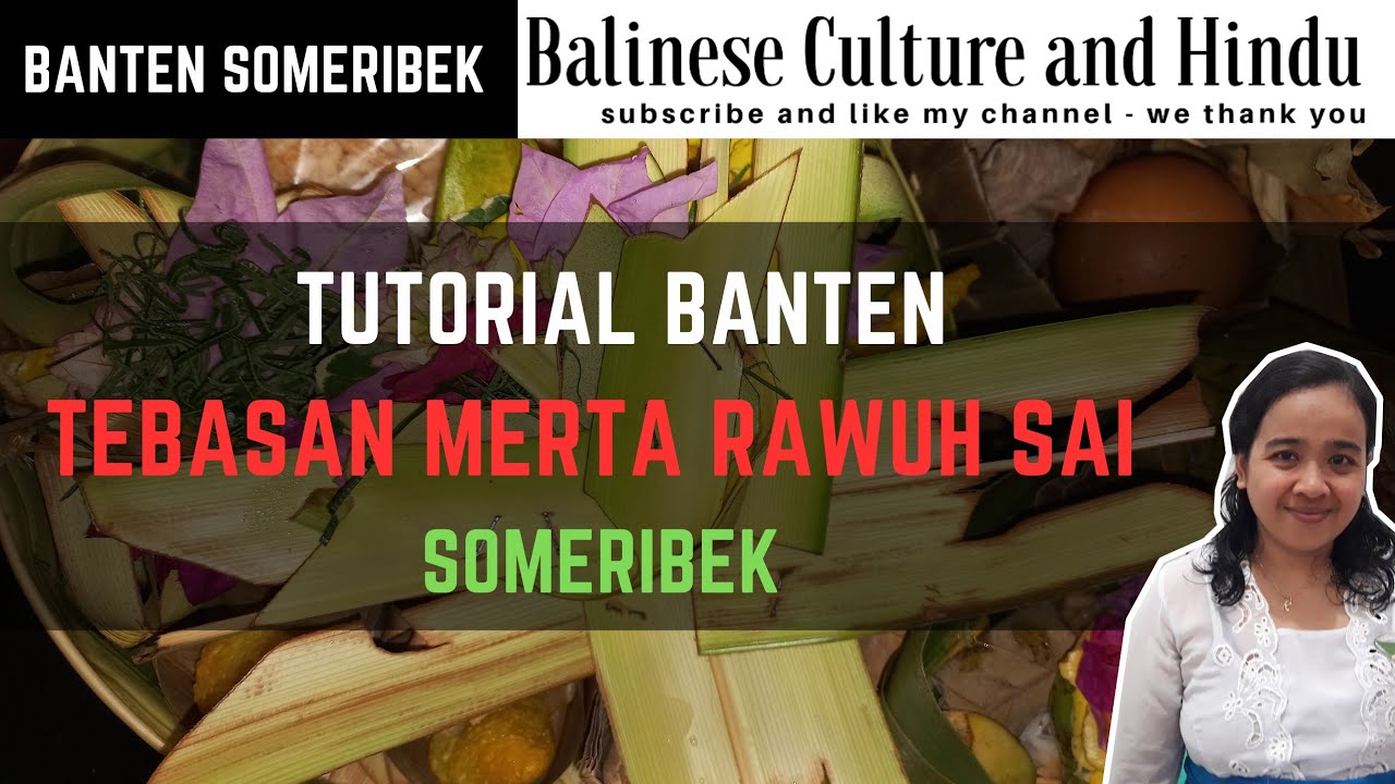 Tebasan Merta Rawuh Sai | Banten Someribek | Balinese Culture and Hindu