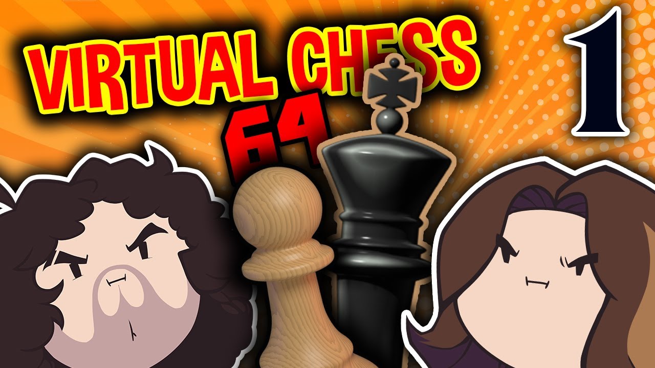 Virtual Chess 64: Chess Experts - PART 1 - Game Grumps