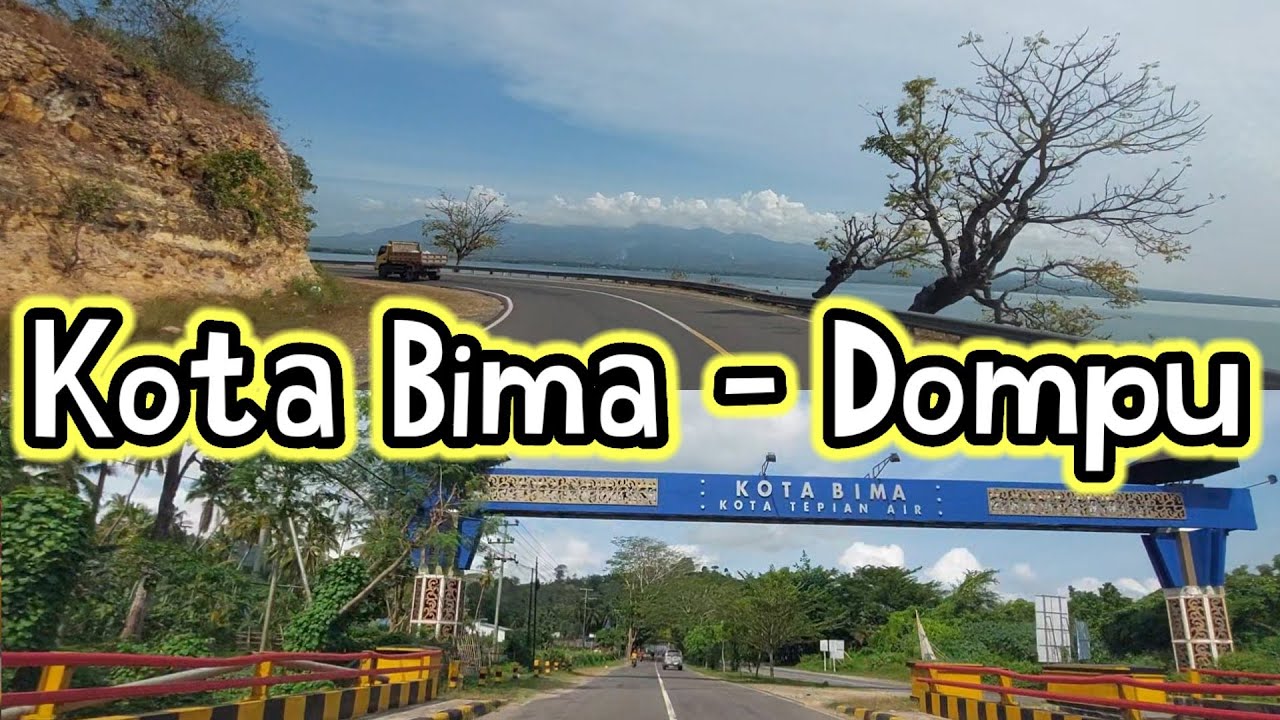 Perjalanan Menuju Dompu Dari Kota Bima | Pulau Sumabawa, NTB | Trip to Dompu from Bima City, Sumbawa