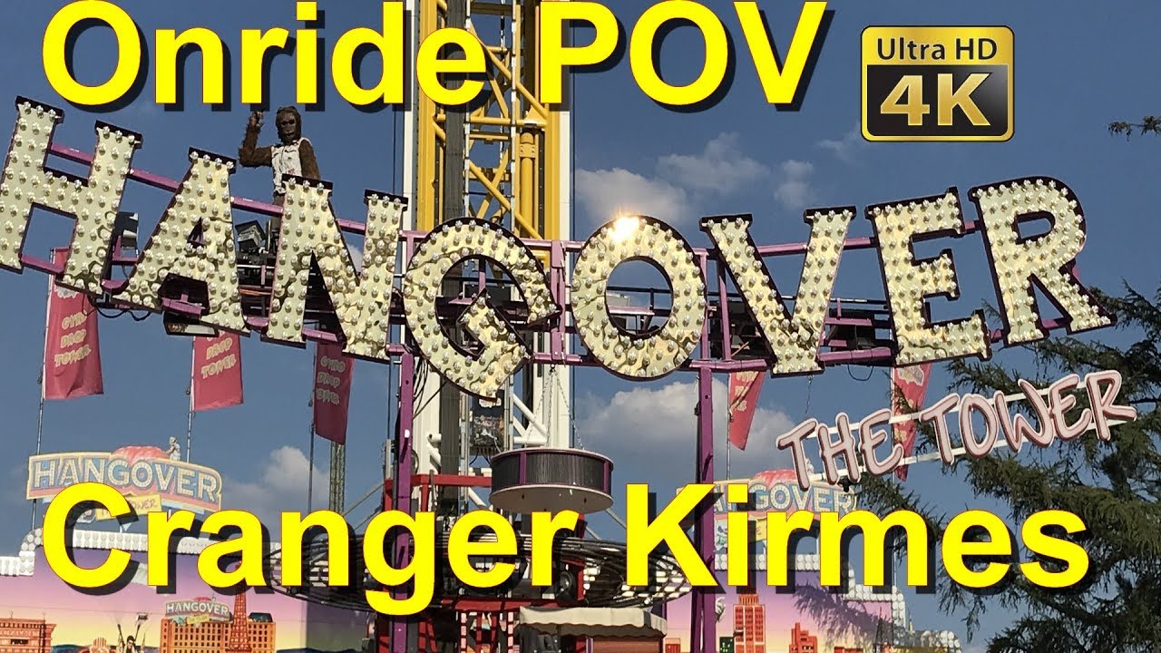 Hangover The Tower 2018 - Onride (4K / POV) Cranger Kirmes 2018  - FREE FALL Tower - GYRO Drop Tower