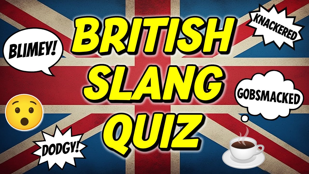 55 British Slang & Sayings Quiz ☕😲 | Only 1% of Brits Get Them All