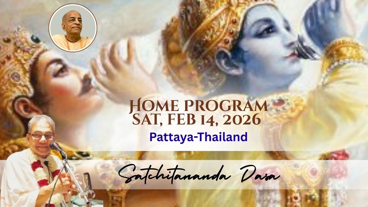 Pattaya Thailand  Home program. Lecture by Satchitananda Dasa. Feb 14, 2026