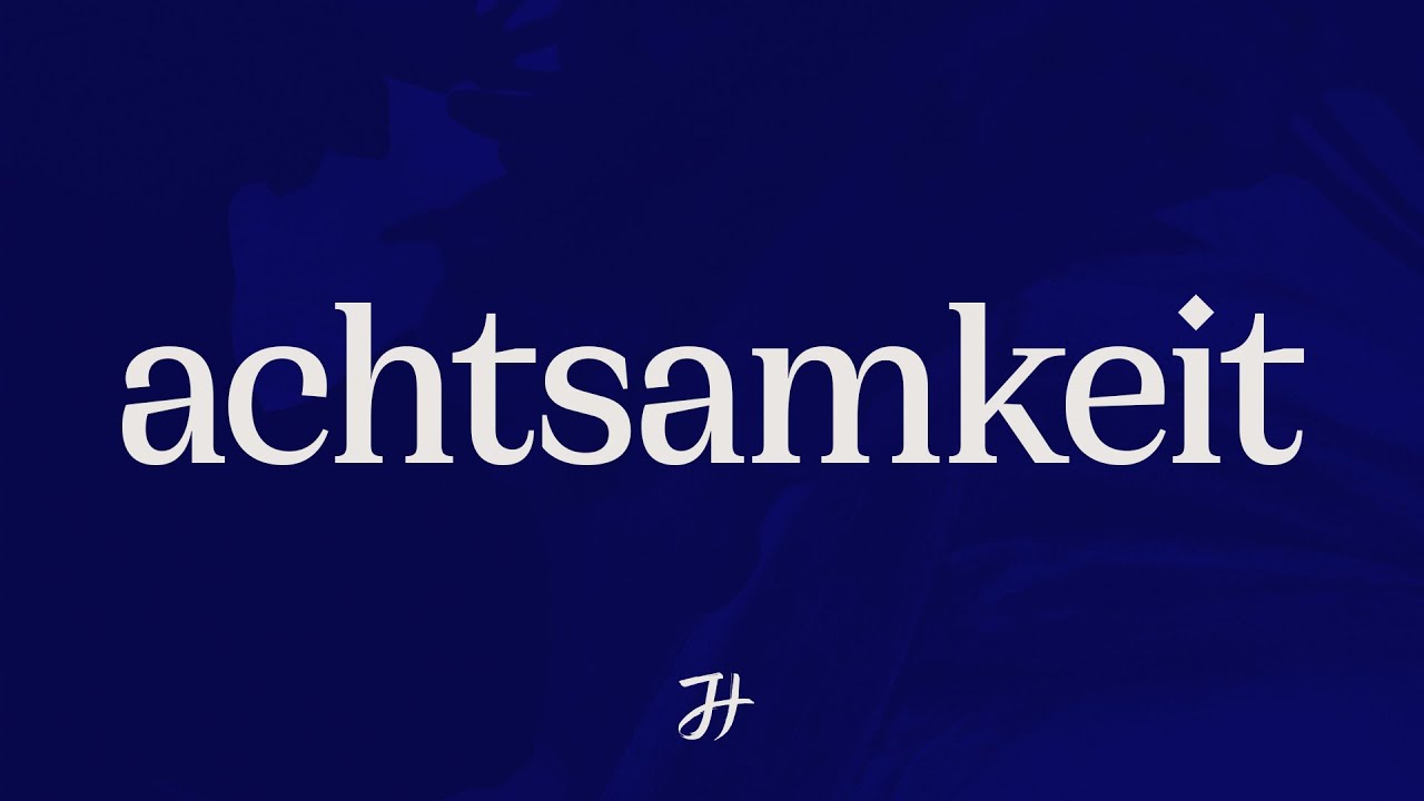 Achtsamkeit