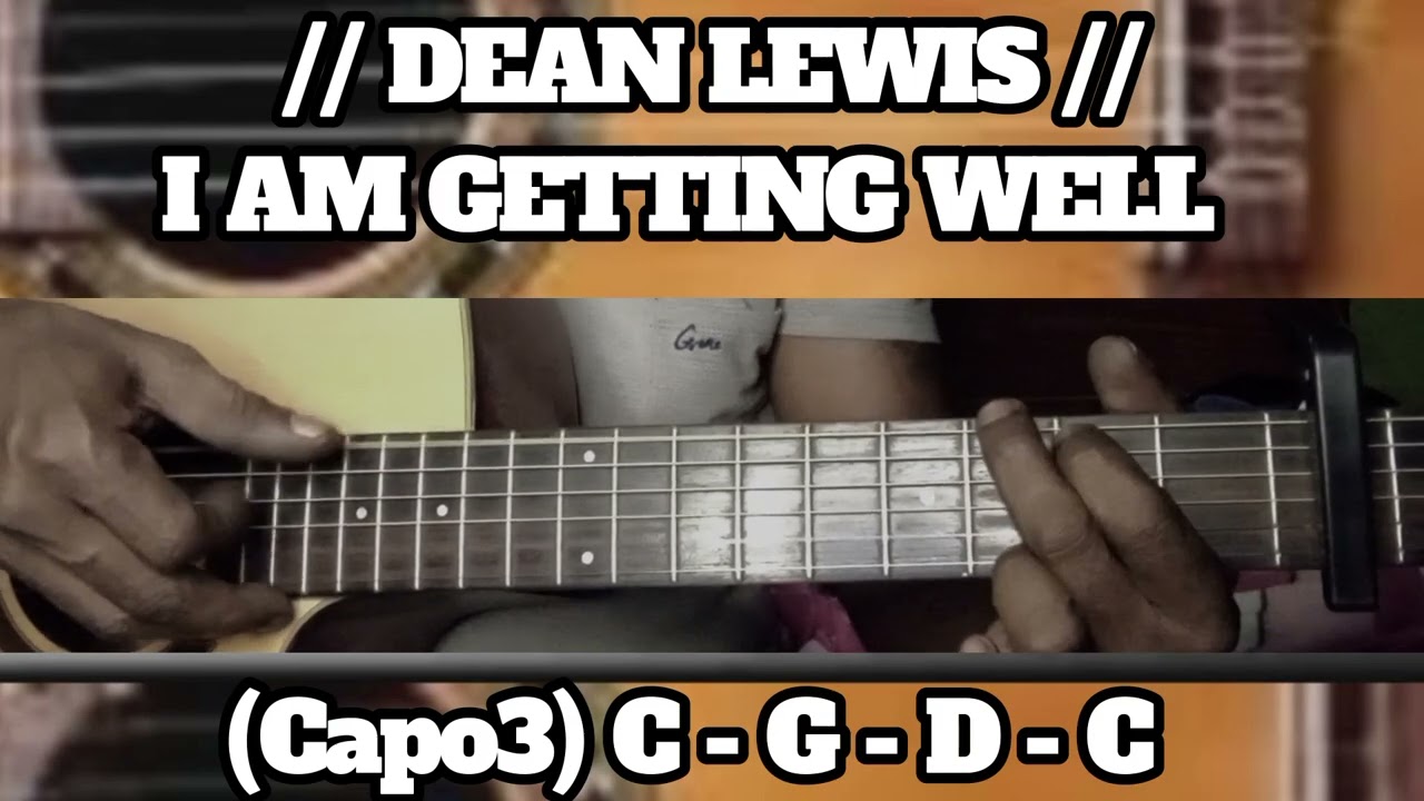 I AM GETTING WELL // DEAN LEWIS // SIMPE EASY INTRO TUTORIAL GUITAR CHORDS