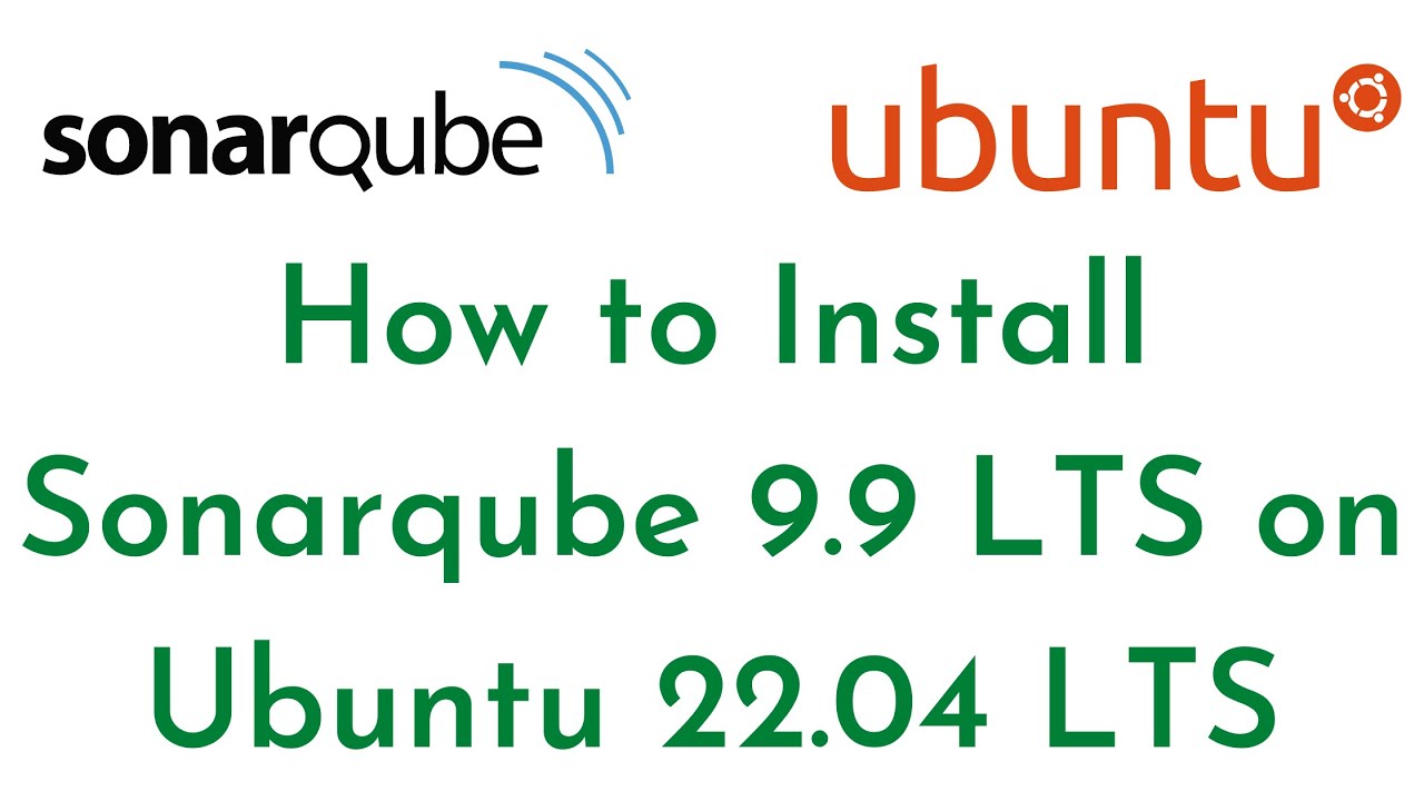 How to Install Sonarqube 9.9 LTS on Ubuntu 22.04 LTS | Install OpenJDK 17 | Install PostgreSQL 10