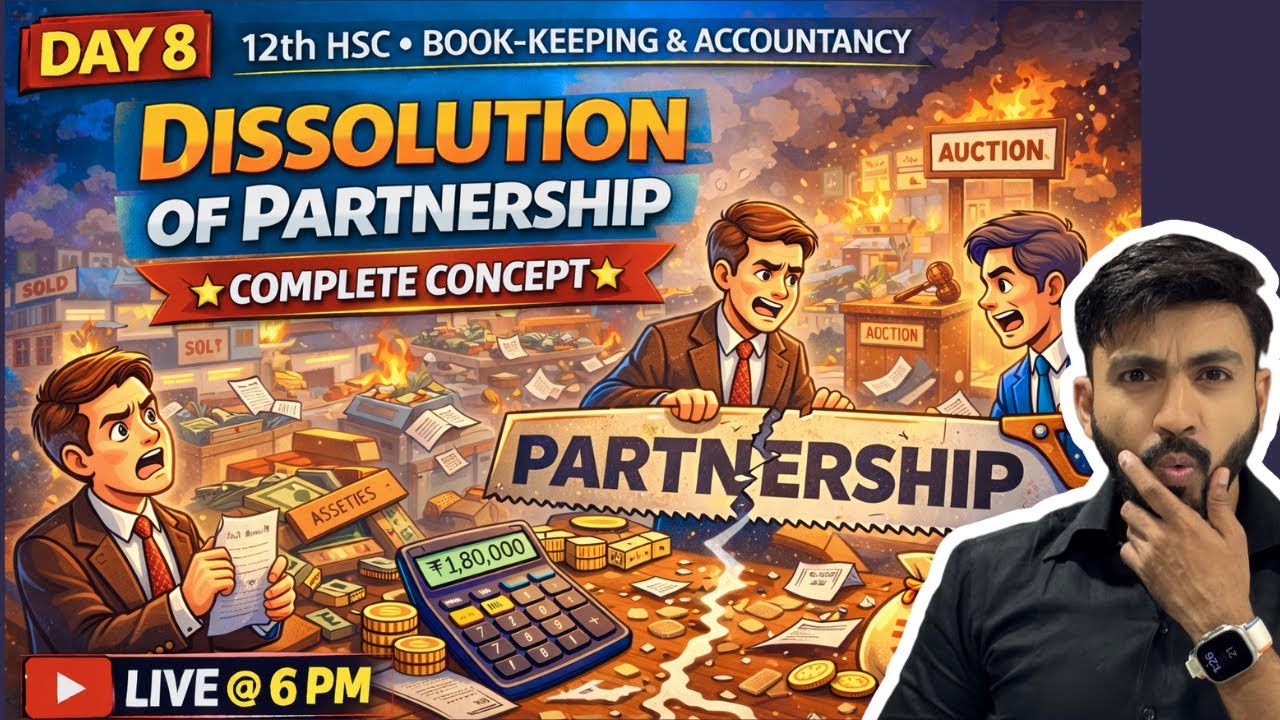 Day 8 LIVE 🔴 Dissolution of Partnership – Step by Step | Board Exam Oriented| Siraj shaikh