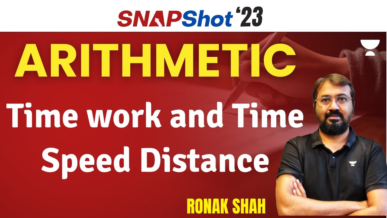 SNAPShot 2023 | Arithmetic | Time work and Time Speed Distance | Ronak Shah