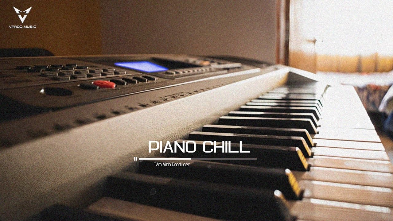 PIANO CHILL 2026 – Giai Điệu Giúp Bạn Quên Đi Mệt Mỏi - Đánh Tan Muộn Phiền Sau Một Ngày Bộn Bề