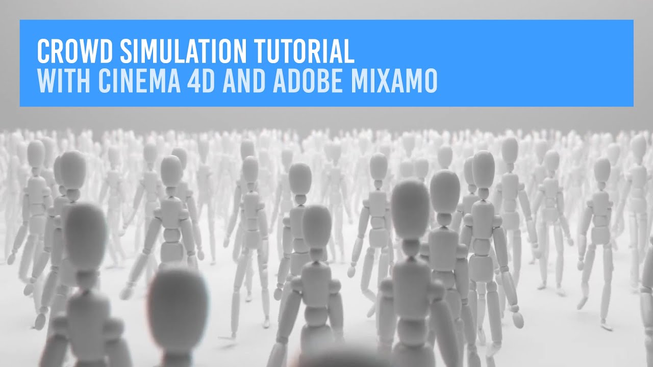 Crowd simulation tutorial with cinema 4d and adobe mixamo