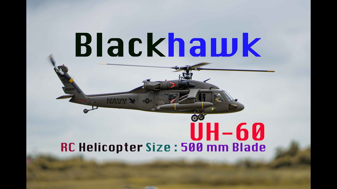 Blackhawk UH-60 Helicopter Scale 500mm Blade
