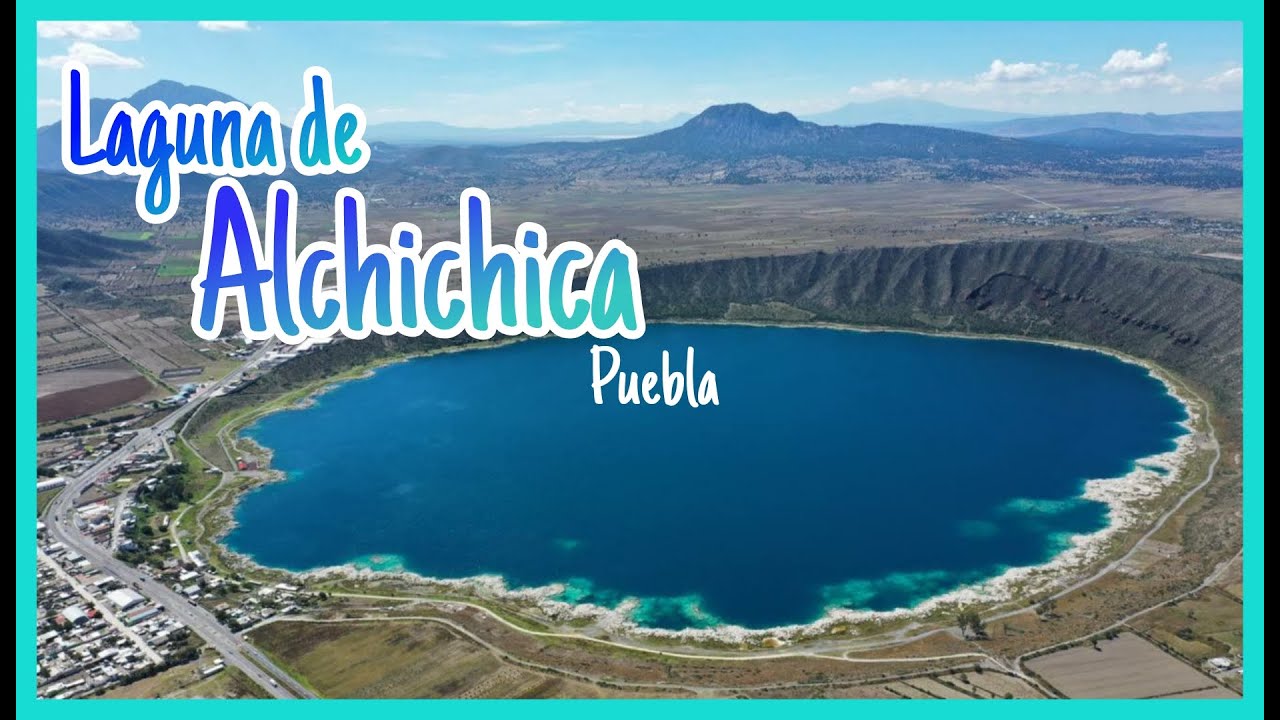 LAGUNA DE ALCHICHICA PUEBLA - (CONOCIENDO MUNDOS)